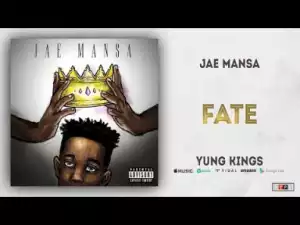 Jae Mansa - Fate Ft. A-Lex